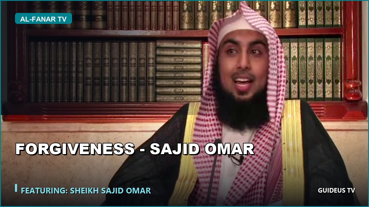 Forgiveness Sajid Omar