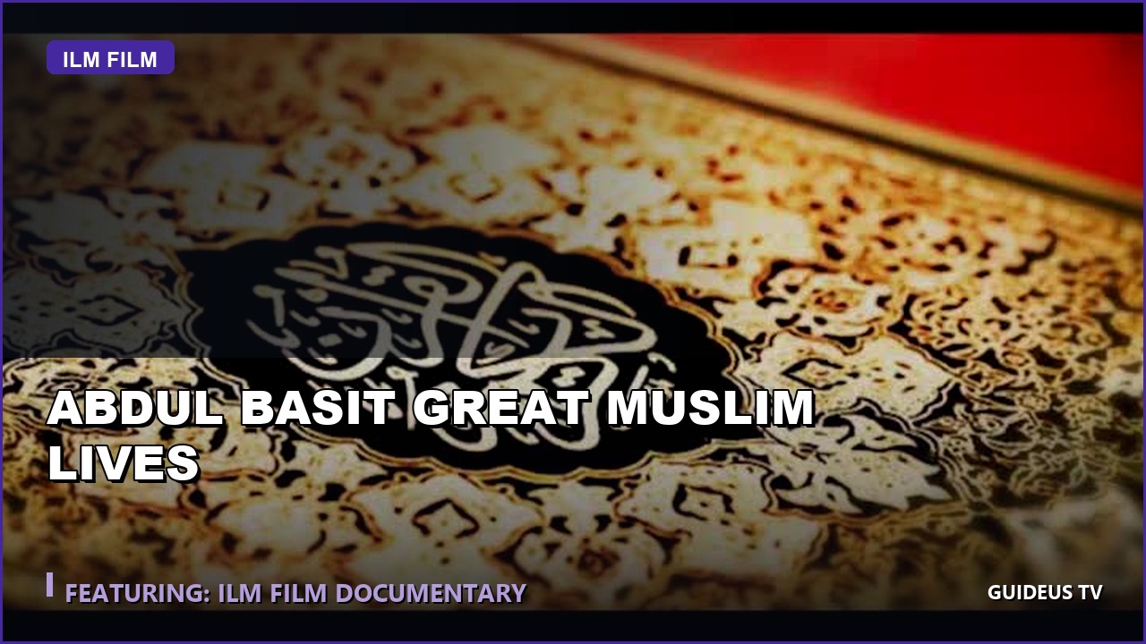 Abdul Basit Great Muslim Lives