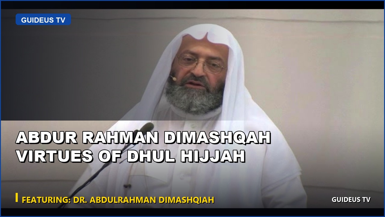 Abdur Rahman Dimashqah Virtues of Dhul Hijjah