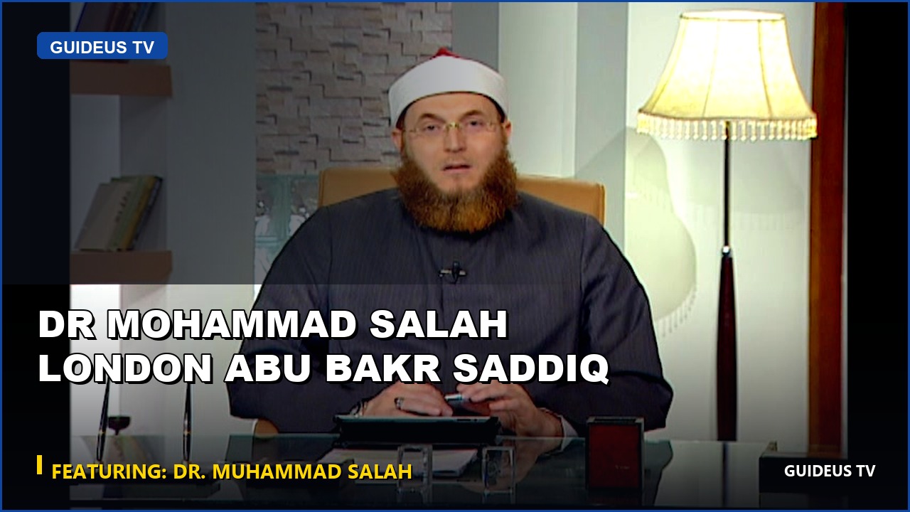 Dr Mohammad Salah London Abu Bakr Saddiq