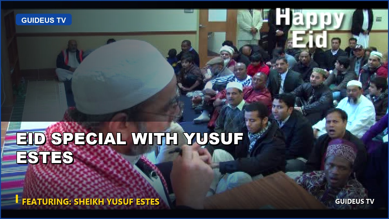 Eid Special with Yusuf Estes