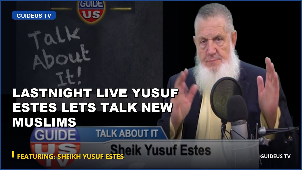 Lastnight LIVE Yusuf Estes Lets Talk New Muslims
