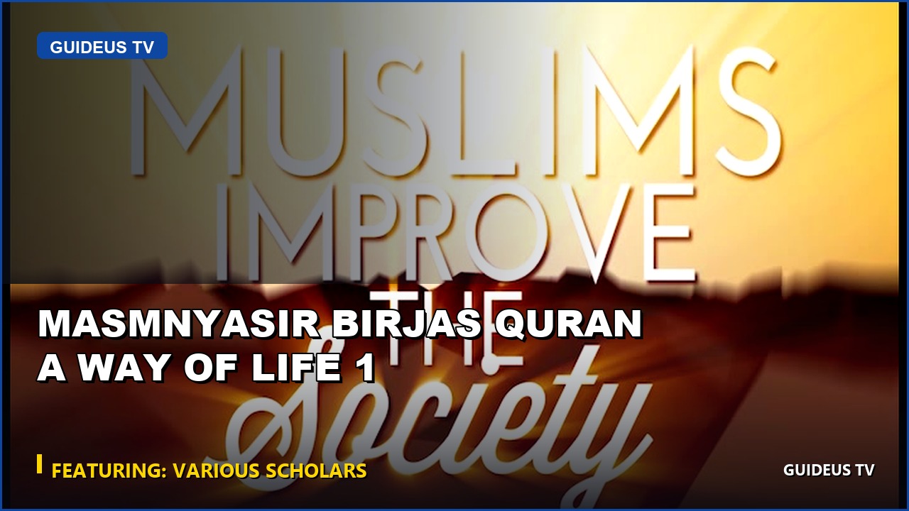 Masmnyasir Birjas Quran a Way of Life 1