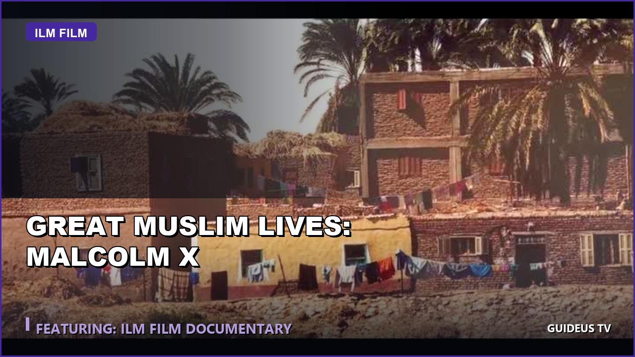 Great Muslim Lives: Malcolm X