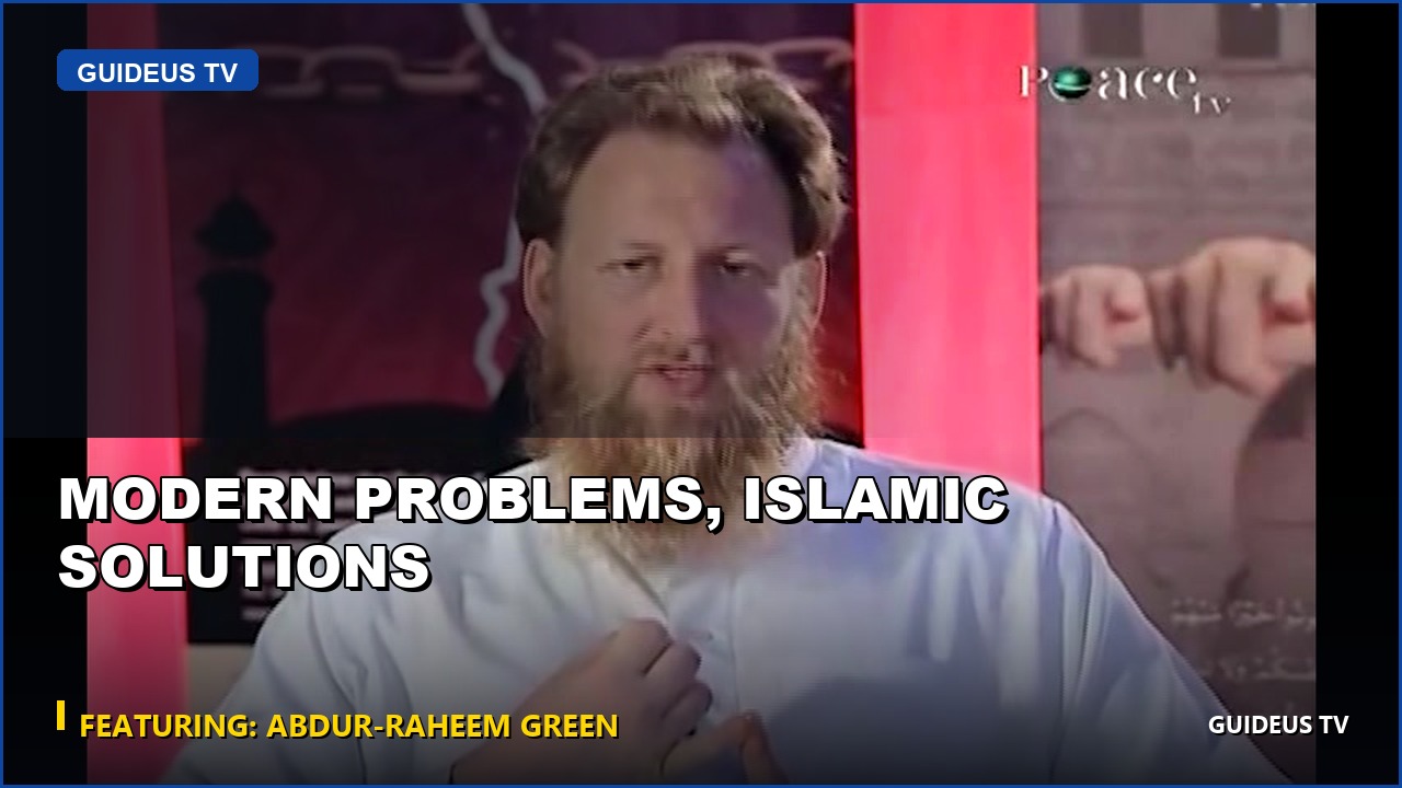 Modern Problems, Islamic Solutions