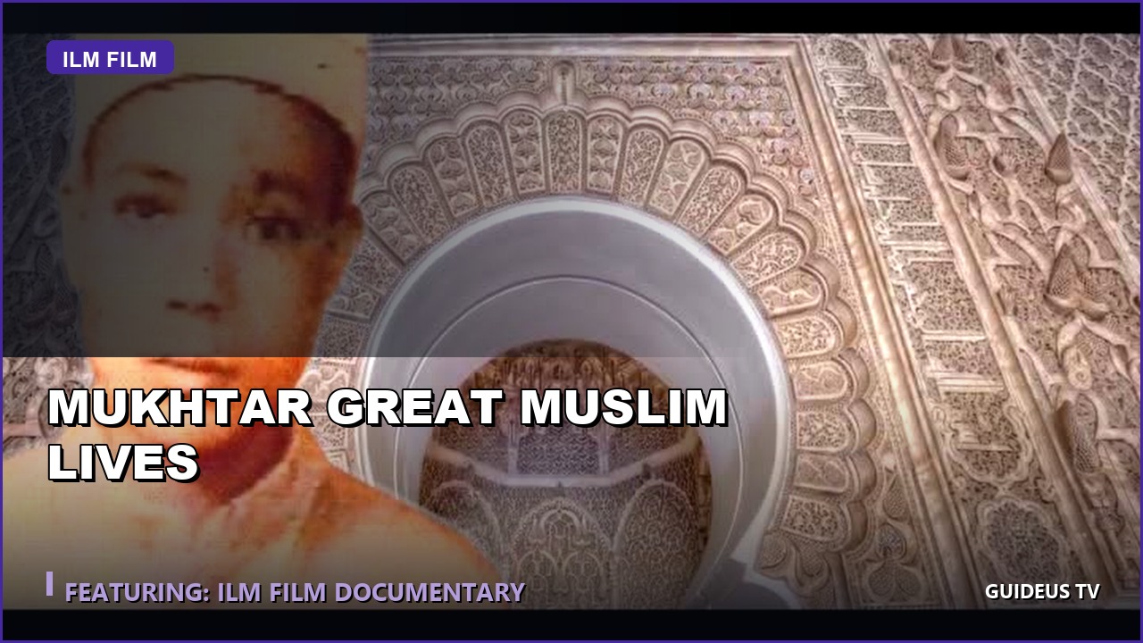 Mukhtar Great Muslim Lives