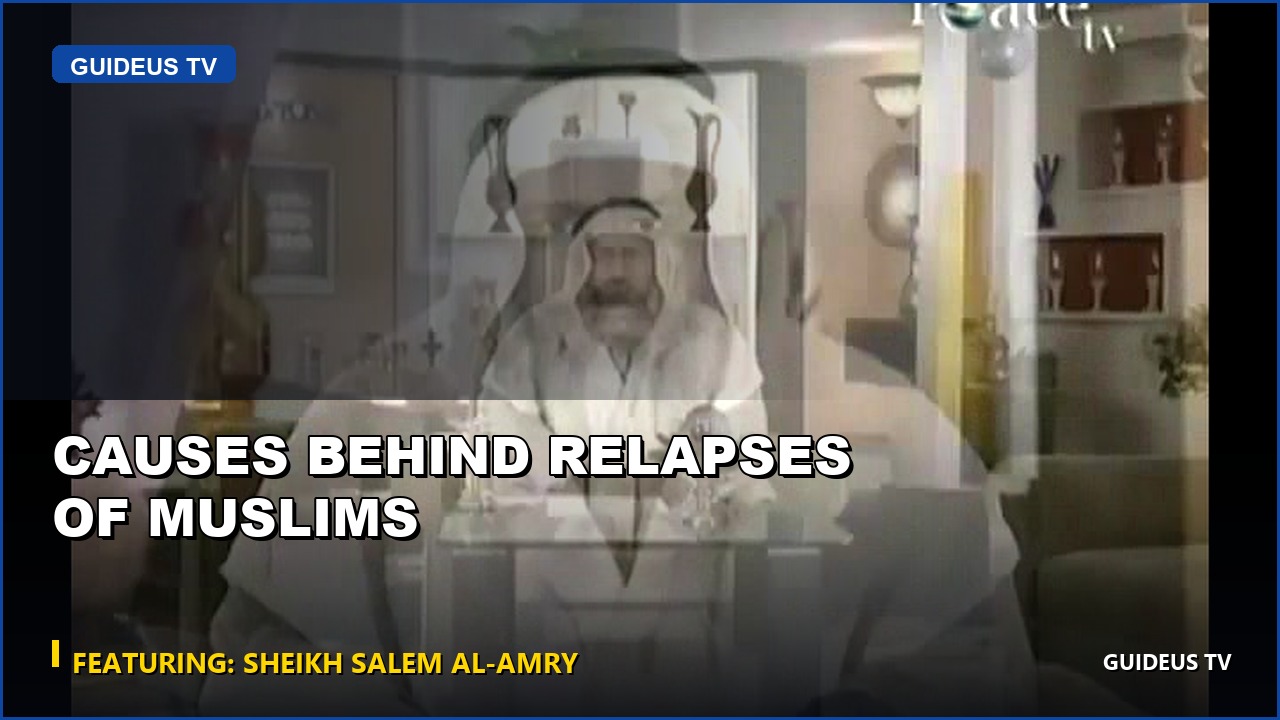 Causes Behind Relapses of Muslims