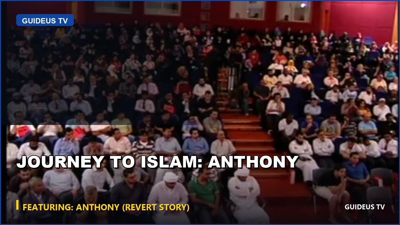 Journey to Islam: Anthony