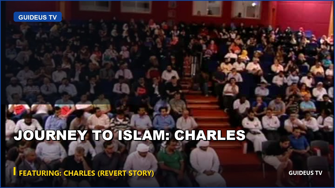 Journey to Islam: Charles