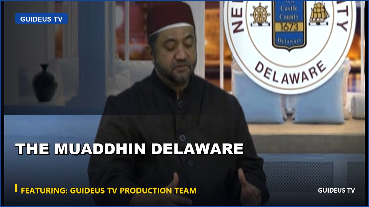 the Muaddhin Delaware
