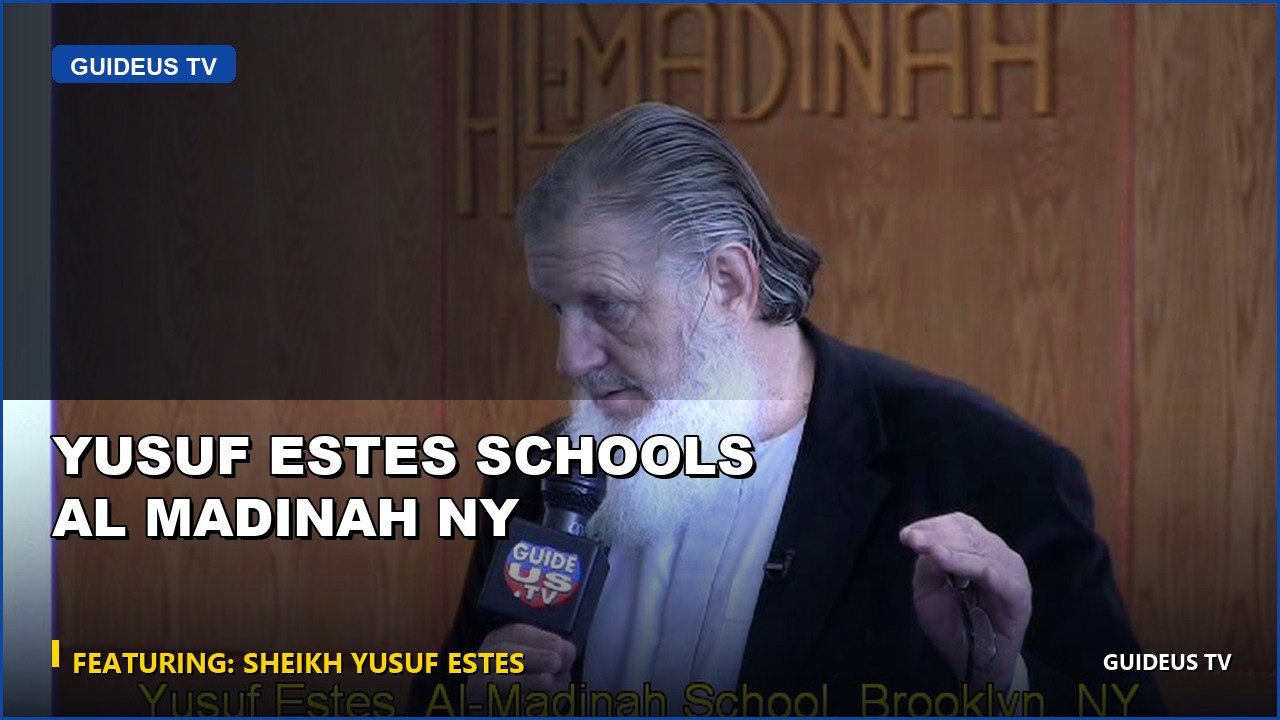 YUSUF ESTES SCHOOLS Al Madinah NY