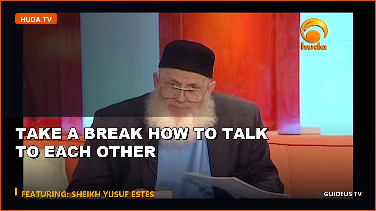 Take a Break How to Talk to Each Other