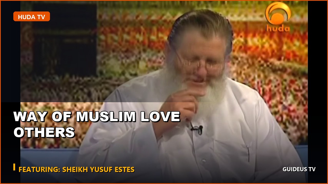 Way of Muslim Love Others