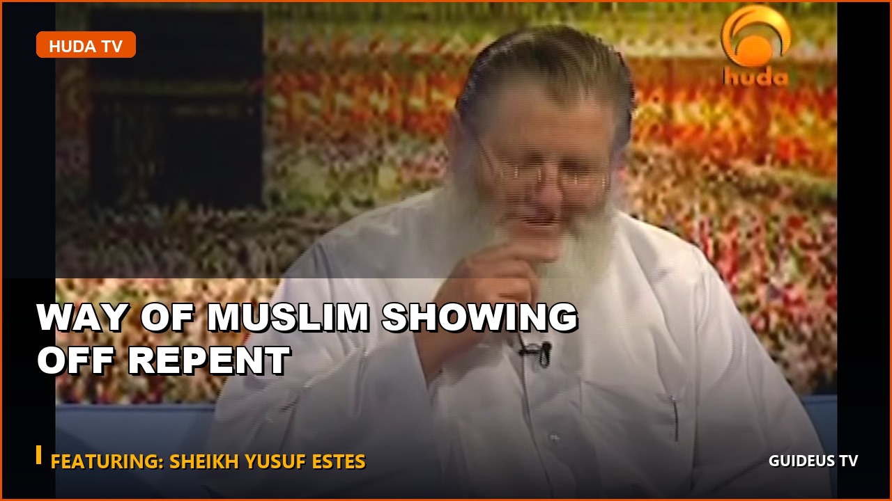 Way of Muslim Showing Off Repent