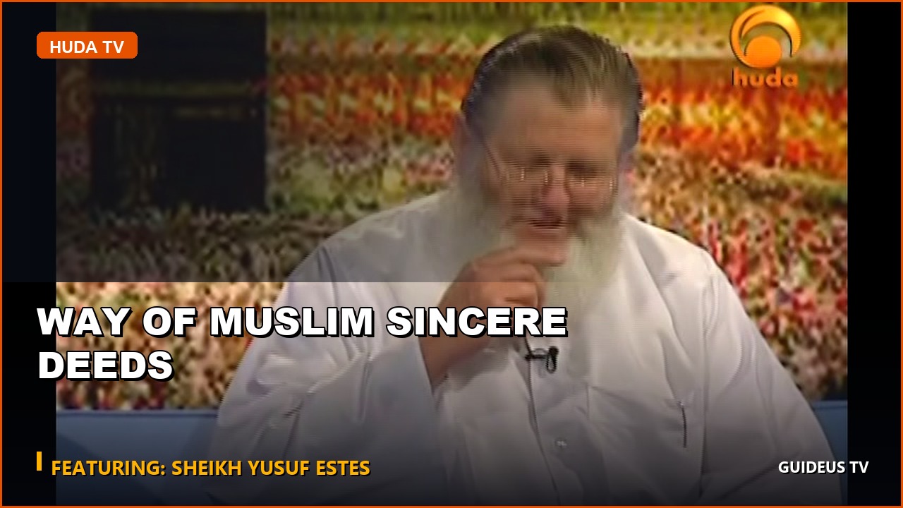 Way of Muslim Sincere Deeds