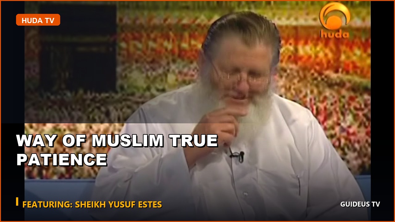 Way of Muslim True Patience