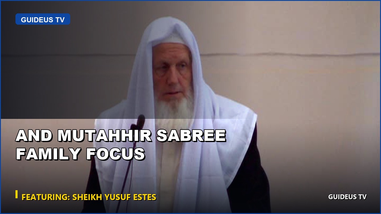 And Mutahhir Sabree Family Focus